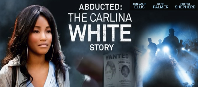 Where Can I Watch Abducted The Carlina White Story Abducted: The Carlina White Story